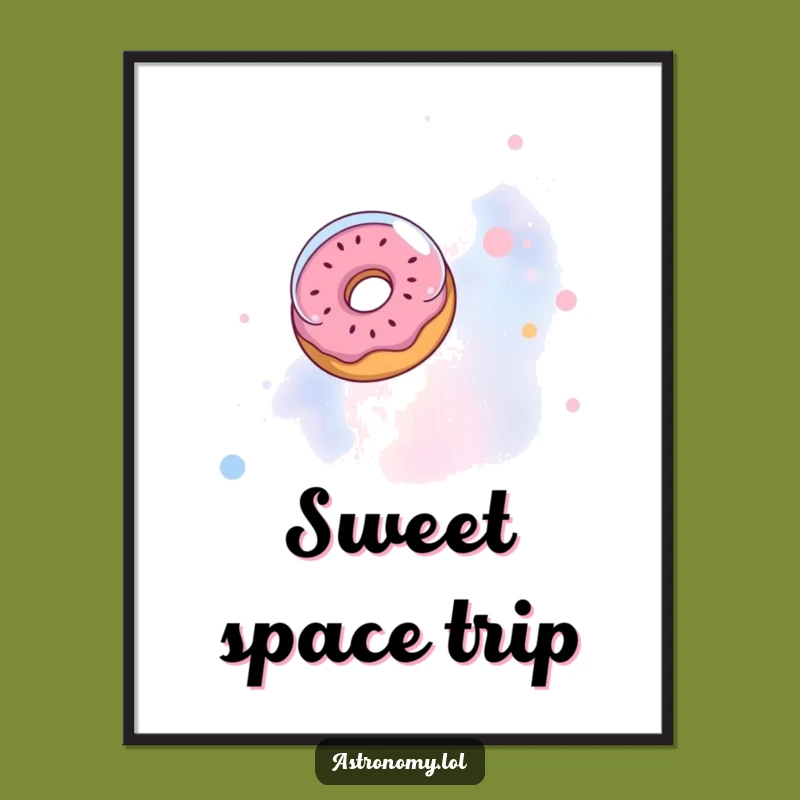 Funny Donut Astronaut Poster: Hilarious Space Art, Perfect Gift for Dreamers