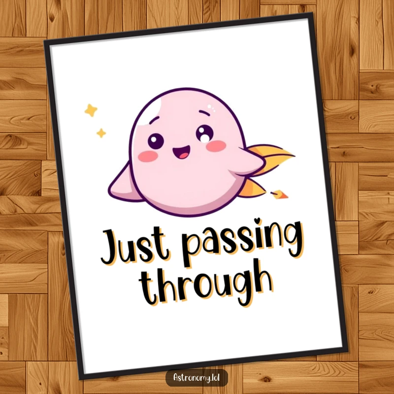 Funny Poster: A happy comet with a friendly face streaks by, conveying speed and joyful energy in space.