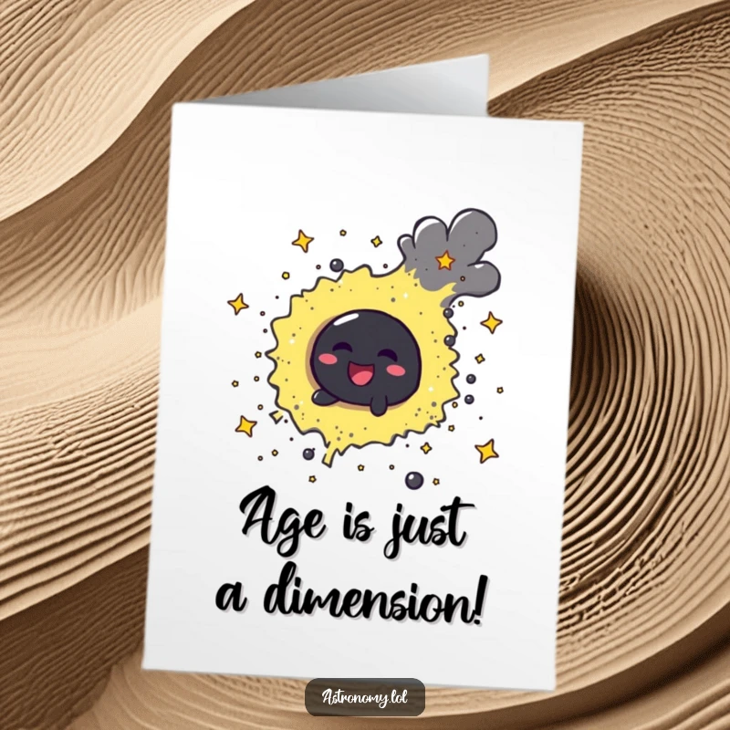Funny Free Printable Birthday Card: A cheerful black hole character playfully swirling stardust, full of cosmic birthday joy.