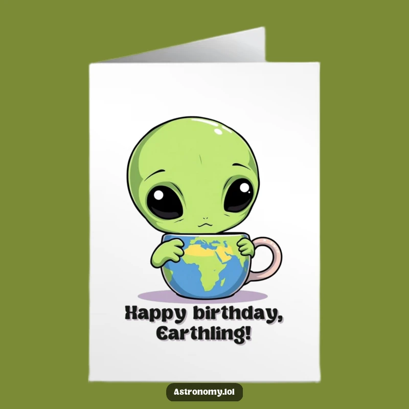 Confused Alien Earth Mug Birthday Card - Free Printable Hilarious Downloadable Gift