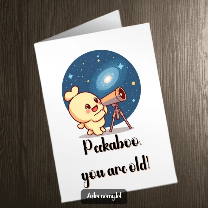 Funny Free Printable Birthday Card: Curious telescope character peeking at a winking galaxy, full of cosmic humor.