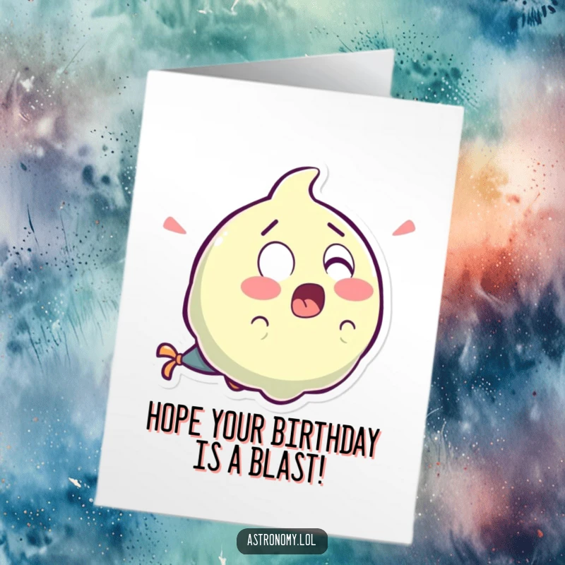 Funny Free Printable Birthday Card: A surprised comet character zooms through space with a trailing tail made of pure laughter.