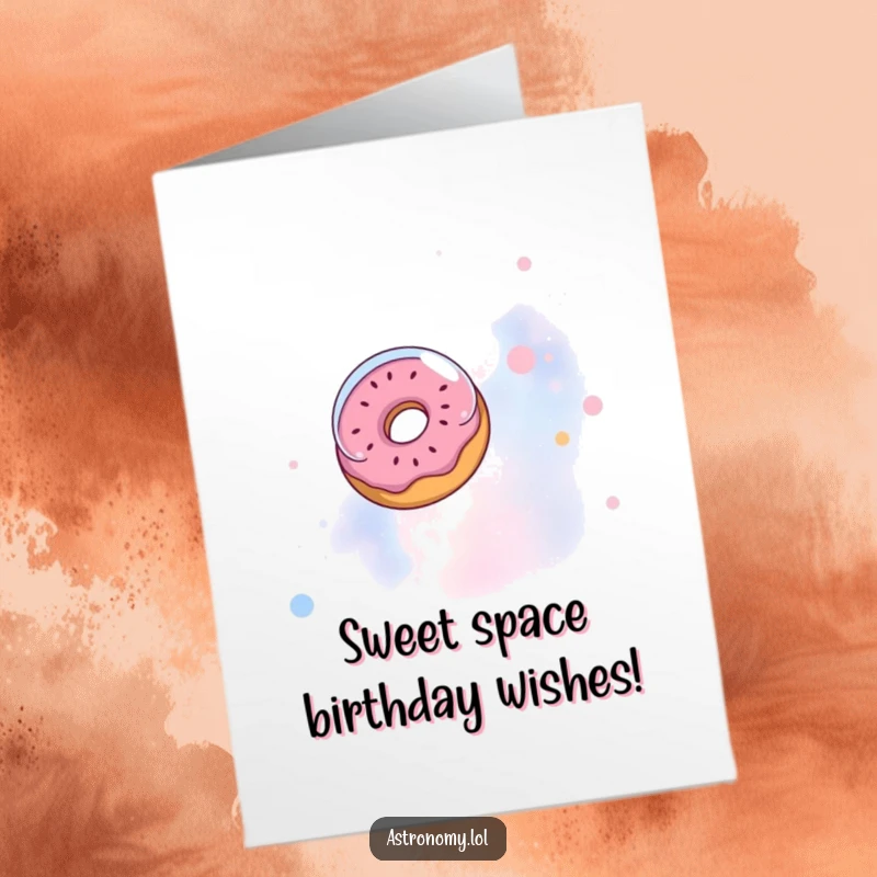 Funny Free Printable Birthday Card: A silly donut wearing an astronaut helmet floats joyfully in a colorful nebula.