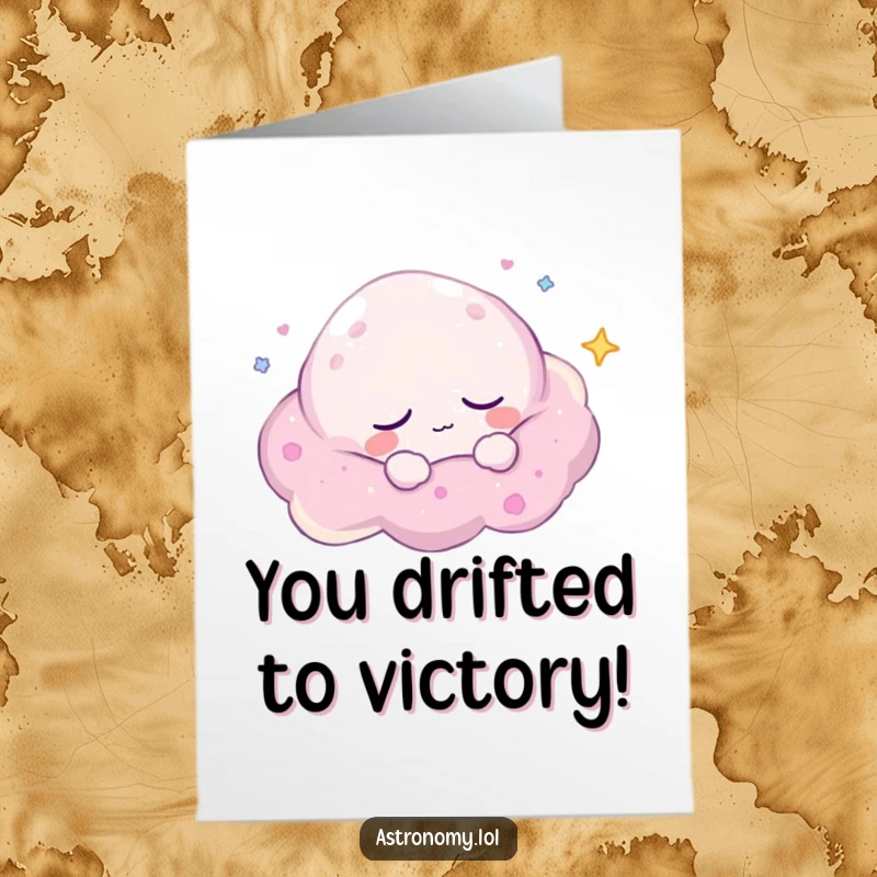 Funny Free Printable Congratulations Card: A sleepy nebula character drifts peacefully, offering calm congratulations on your success.