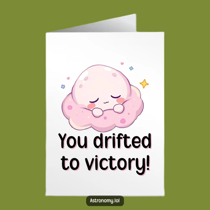 Free Printable Congrats Card: Sleepy Nebula's Calm, Funny Downloadable Chill Gift