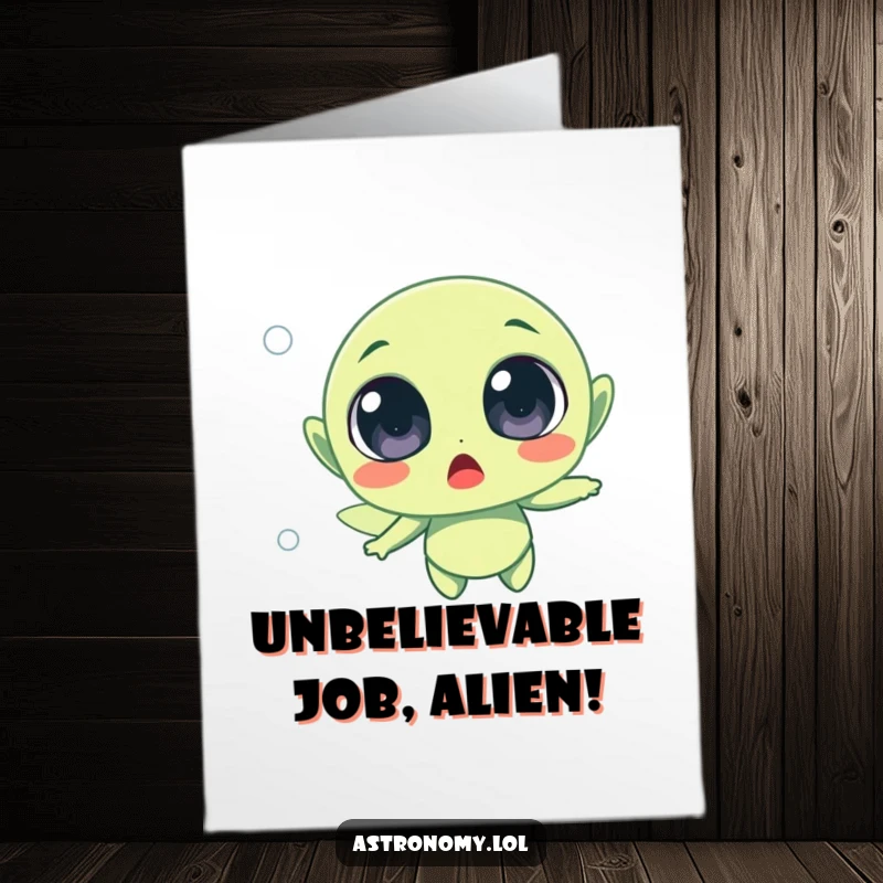 Funny Free Printable Congrats Card: Surprised alien character with wide eyes, floating in space, reacting to success.