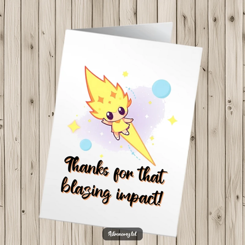 Funny Free Printable Thank You Card: A determined meteor character blazing through the sky, conveying impactful thanks.