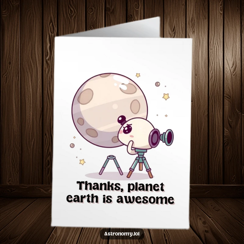Funny Free Printable Thank You Card: Character peeking through a telescope at a giggling planet.