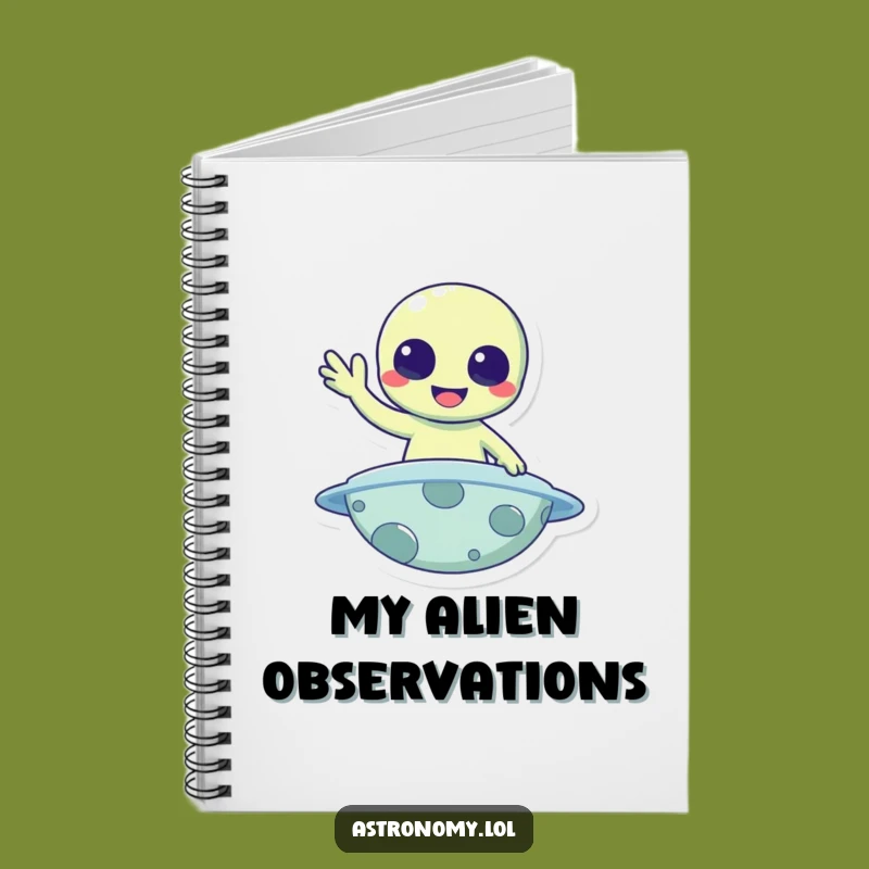 Funny Alien Notebook: Jot Down Ideas with Interstellar Greeting Journal Gift